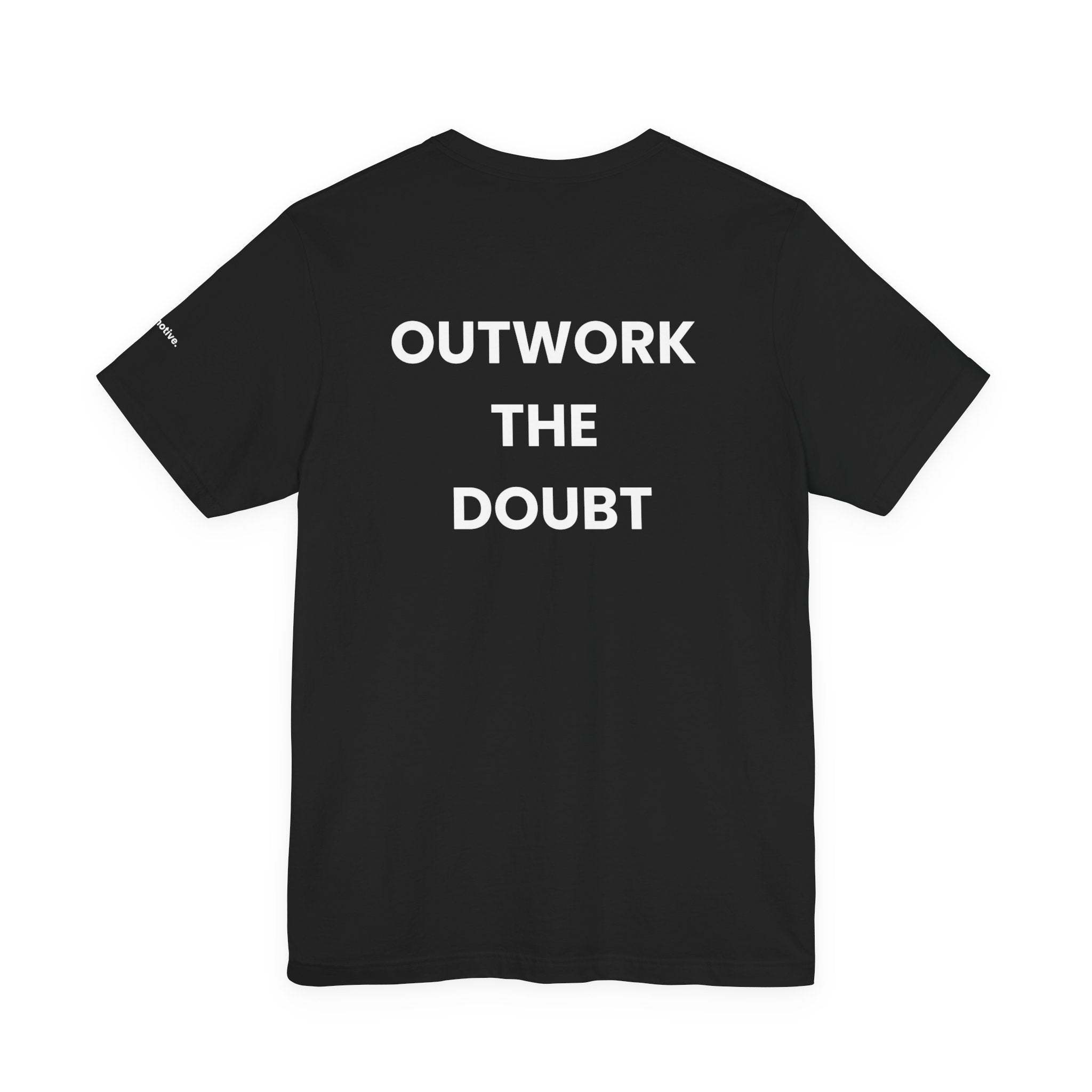 Outwork the Doubt Tee — Motivational Graphic T-Shirt